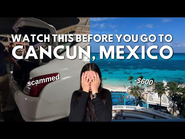 I GOT SCAMMED IN CANCUN, MEXICO