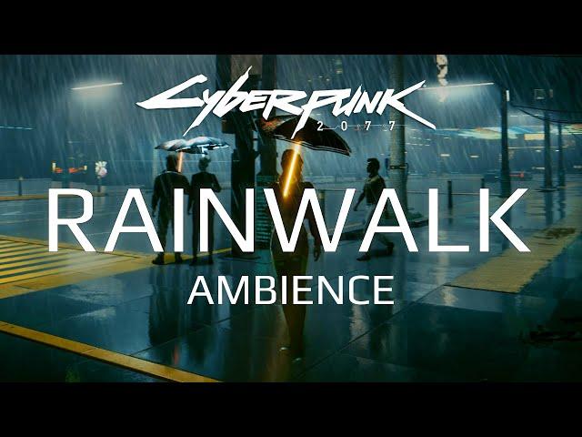 Walk in the Rain | Cyberpunk 2077 | Sci Fi Ambience