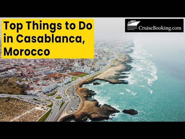 Top Things to do in Casablanca, Morocco | CruiseBooking.com