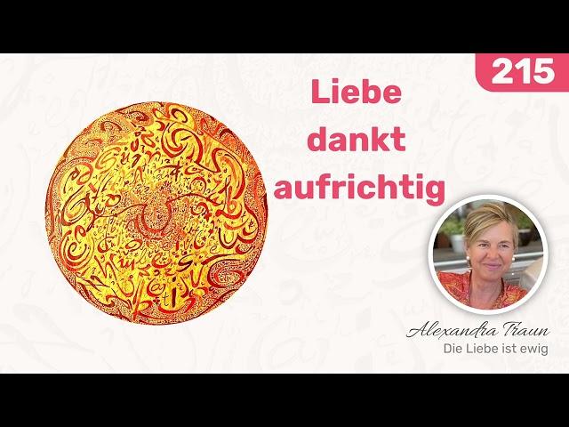 215 EKIW Liebe ist der Weg, den ich in Dankbarkeit beschreite. Ein Kurs in Wundern | Alexandra Traun