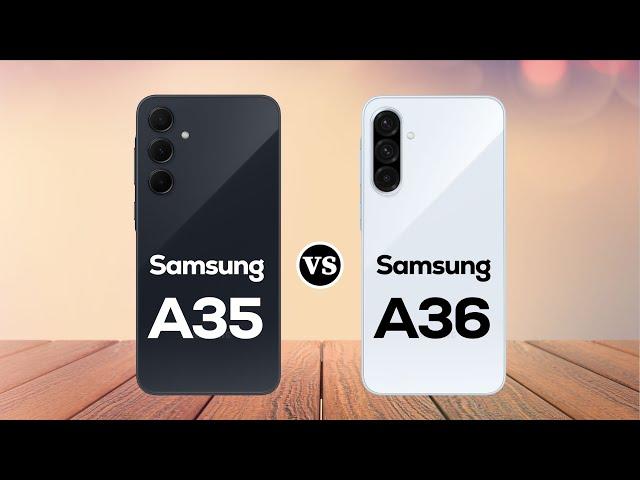 Samsung Galaxy A35 vs A36 Showdown: Which One Should You Buy in 2025?