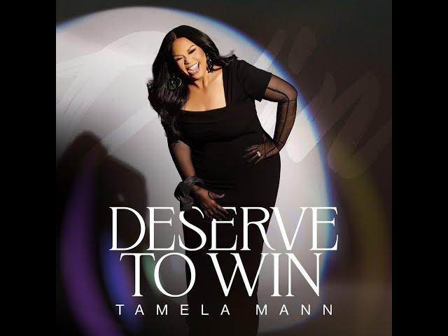 Deserve to Win - Tamela Mann (Official Lyric Video)