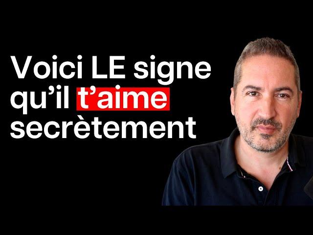 Voici LE signe qu’il t’aime (secrètement)