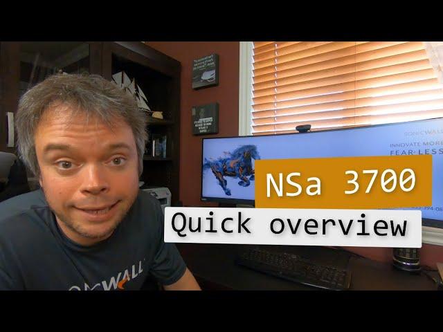 Sonicwall NSa 3700 - Quick overview