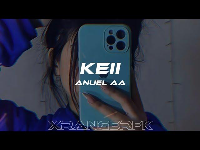 KEII - Anuel AA { Letra }