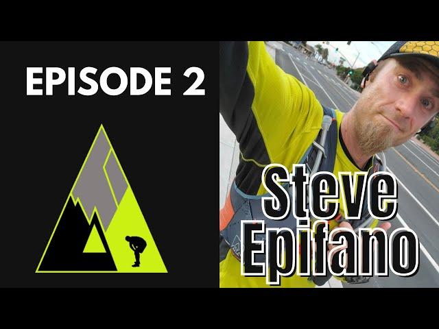 Episode 2: Steve Epifano - Training for The Robin Ames Memorial 100K