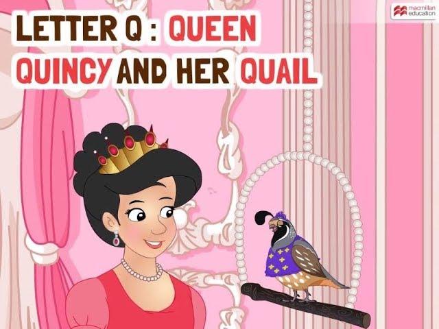 Alphabet Stories | LETTER Q | QUEEN QUINCY AND HER QUAIL | Macmillan Education India