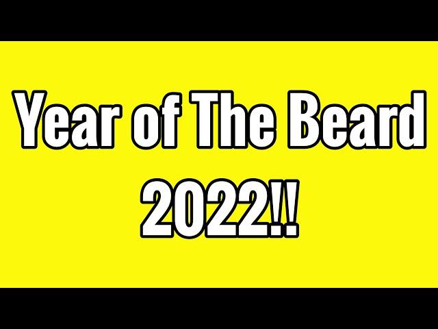 Year of The Beard 2022!