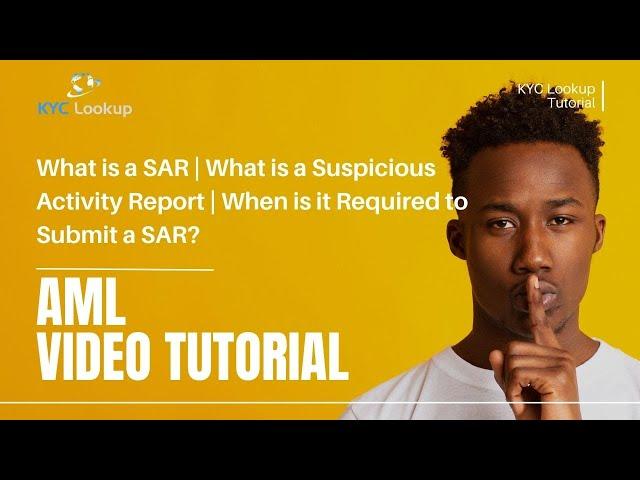 What is a SAR | What is a Suspicious Activity Report | When to submit a SAR -  KYC Lookup