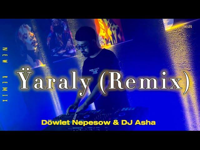 Ÿaraly - Döwlet Nepesow & DJ Asha #author #yaraly