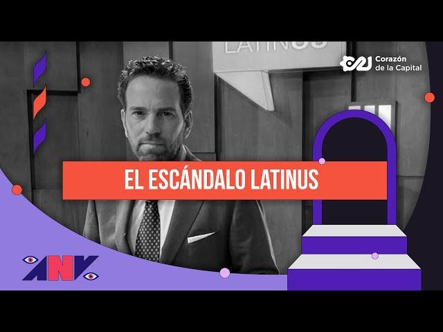 El escándalo LATINUS | Aunque usted no lo vea