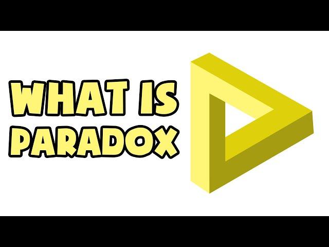 What is Paradox | Explained in 2 min