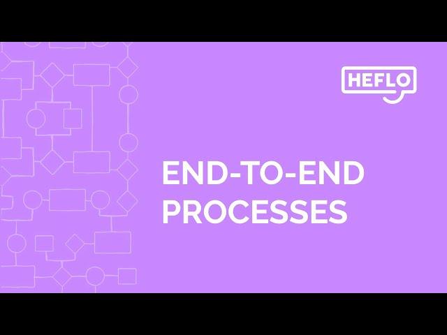 Streamlining Your Workflow: Understanding End-to-End Processes