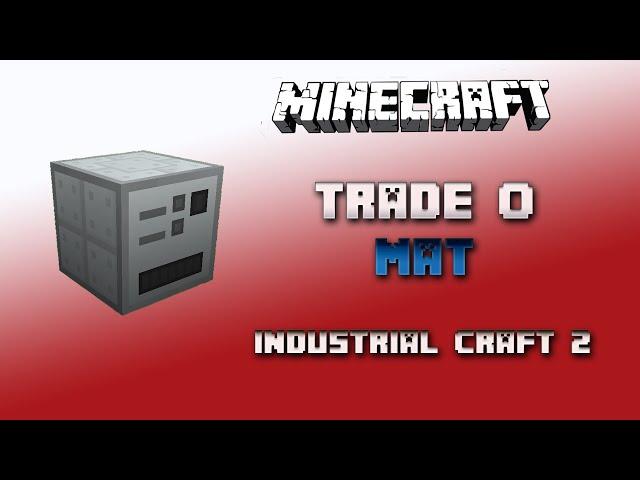 Trade-o-Mat  Industrial Craft 2 Tutorial  English