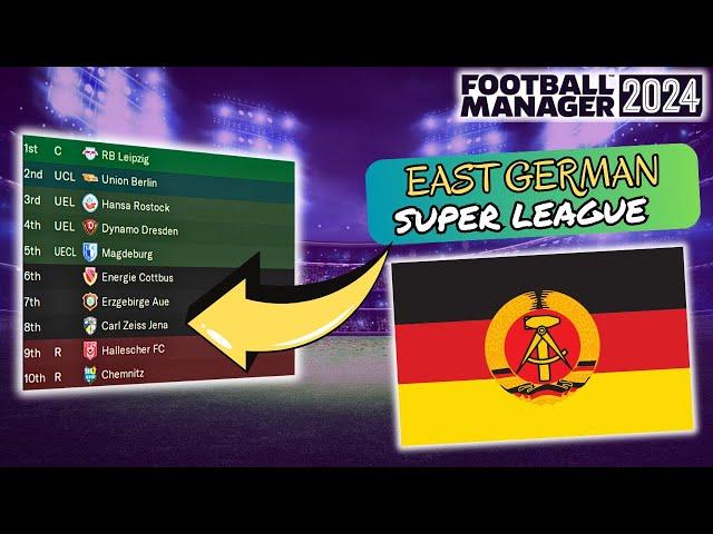 I Created An East German Super League In Football Manager 2024!