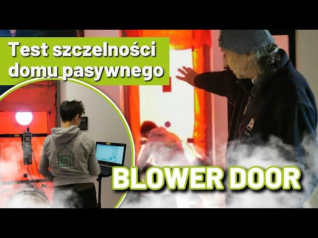 BLOWER DOOR  Test szczelności domu pasywnego