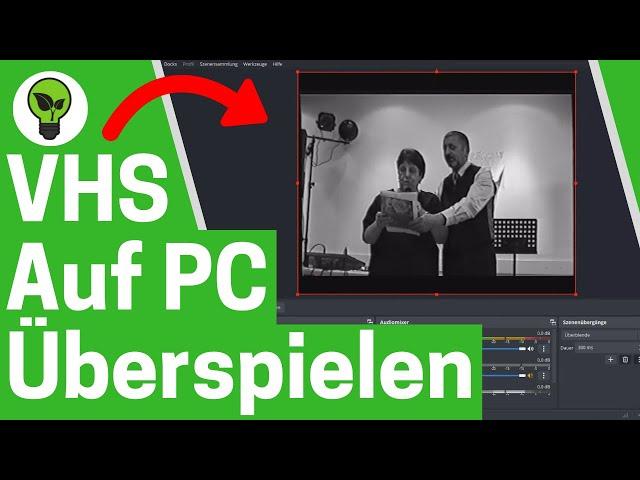 VHS Digitalisieren mit OBS Studio  GENIALE ANLEITUNG: Wie Alte Videokassetten auf PC Überspielen???