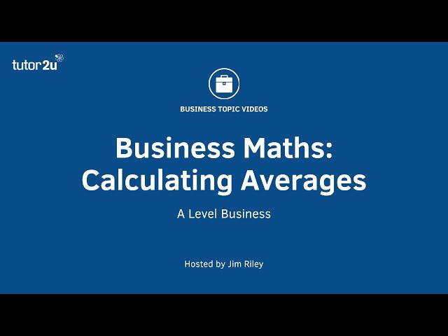 Business Maths - Calculating Averages