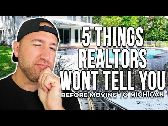 5 Things Realtors Won't Tell You Before Moving To Michigan | Living in Michigan