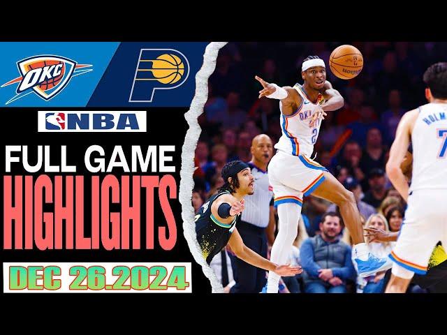 Oklahoma City Thunder vs Indiana Pacers FULL Game  Highlights Dec 26,2024 NBA Season 2024-25