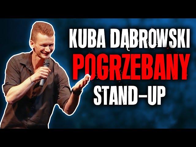 KUBA DĄBROWSKI - "Pogrzebany" | Stand-Up | 2024