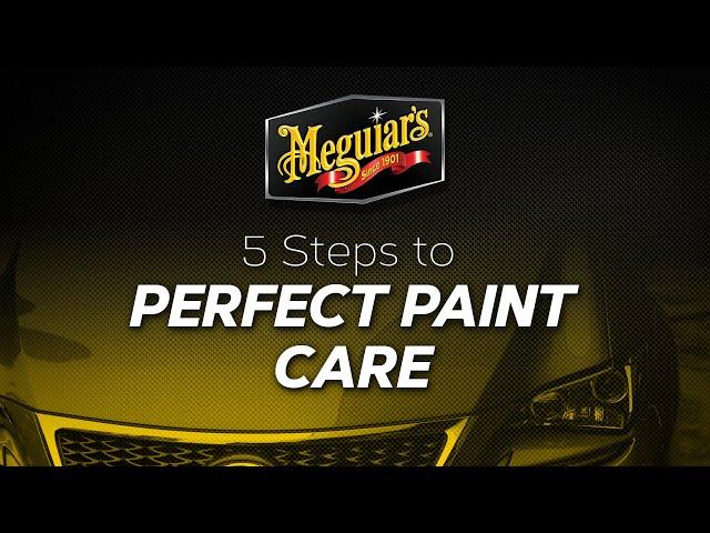 Do You Want Show Car Perfect Paint? Meguiar’s Can Help With the 5 Steps to Paint Care