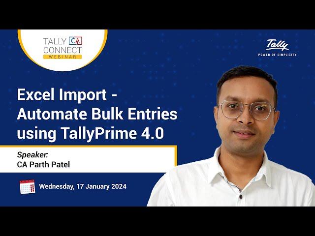 Excel Import - Automate Bulk Entries using TallyPrime 4.0 | CA Parth Patel | Tally CA Connect