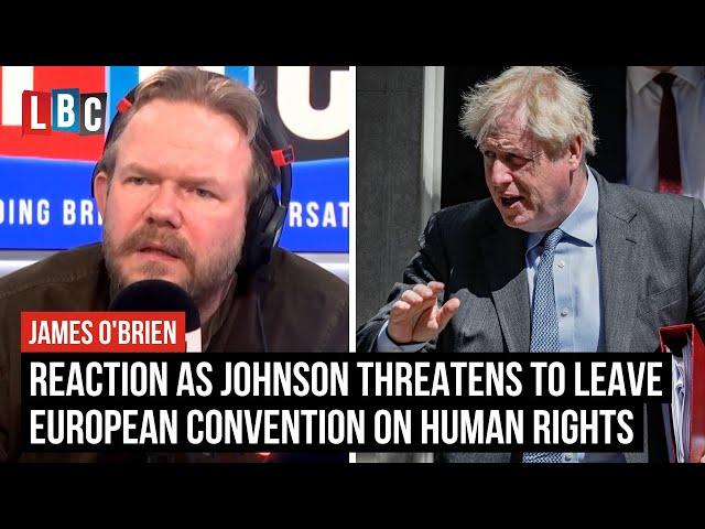 James O'Brien reacts to plans to leave the European Convention on Human Rights | LBC