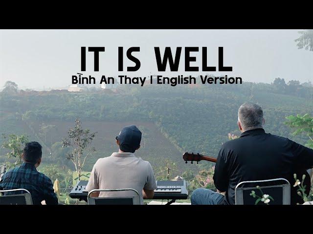 It Is Well - Bình An Thay [English Version] | Greg Bostock ft. Nissi Worship