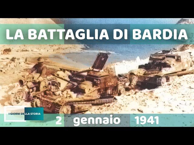 2 gennaio 1941 | LA BATTAGLIA DI BARDIA