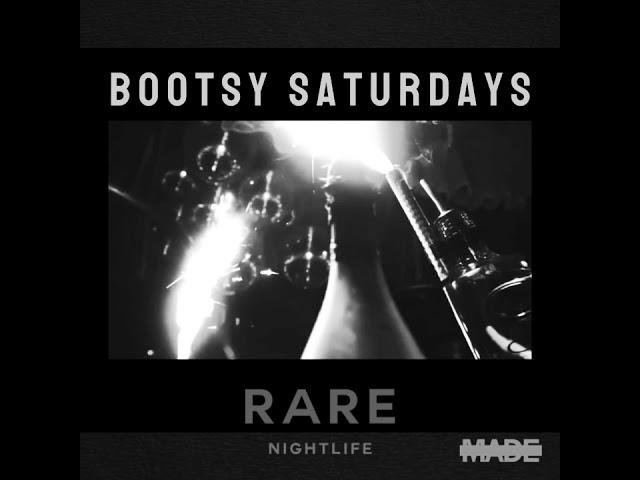 BOOTSY BELLOWS RECAP - SATURDAYS W RARE NIGHTLIFE