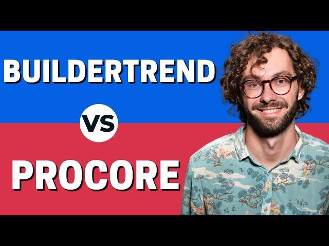 BuilderTREND vs Procore - Which One is Better ?