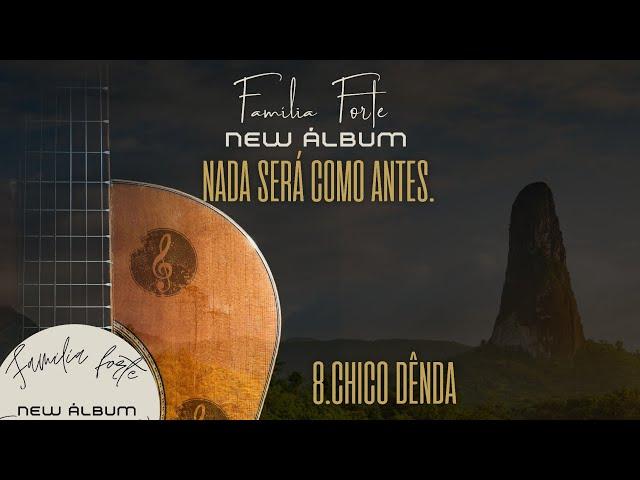 8-Xico Dênda (ÁLBUM nada será como antes)vídeo oficial