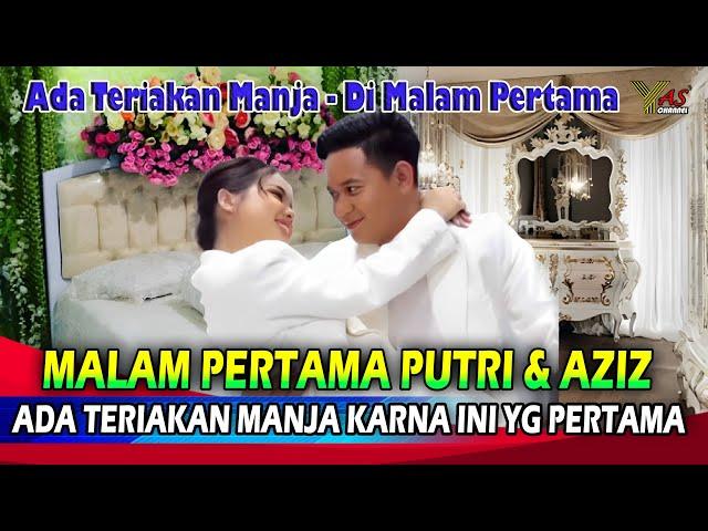 Malam Pertama Abdul Azis & Putri Isnari DA, Smpai Istri Kaget Karna Ini Yg Pertama..