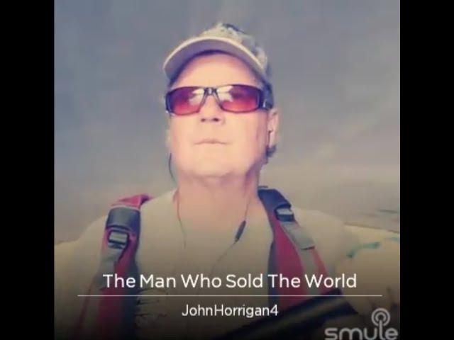 The Man Who Sold The World - John Horrigan