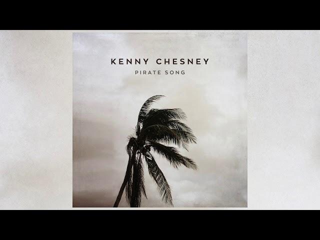 Kenny Chesney - Pirate Song (Official Audio)