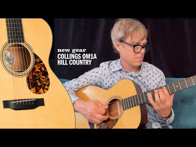 New Gear: Collings OM1A Hill Country is a Spectacular Guitar with an Old Soul