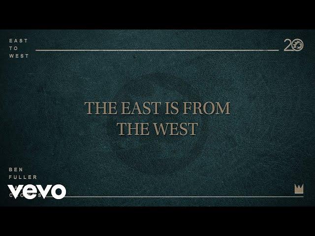 Casting Crowns, Ben Fuller - East To West (Lyric Video)