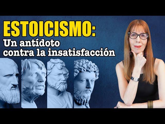 ESTOICISMO: Un ANTÍDOTO contra la INSATISFACCIÓN