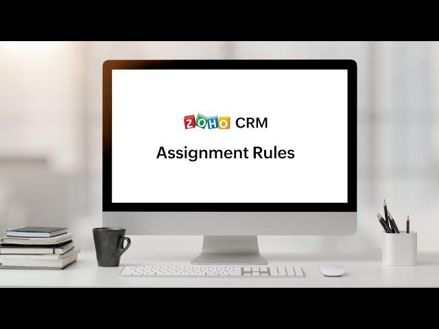 Automate Lead Generation and Support Process using Assignment Rules | Zoho CRM in a Nutshell | Zoho