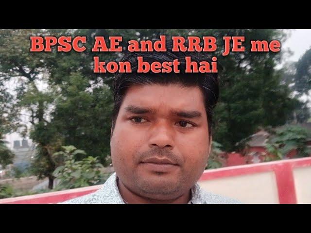 BPSC AE and RRB JE me kon best hai