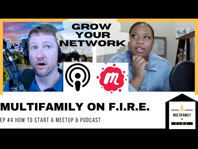 How to Start a Meetup & Podcast to Grow Your Network | Multifamily investing with Adam Adams