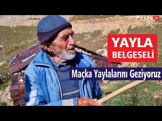 Bir Maçka Yayla Belgeseli