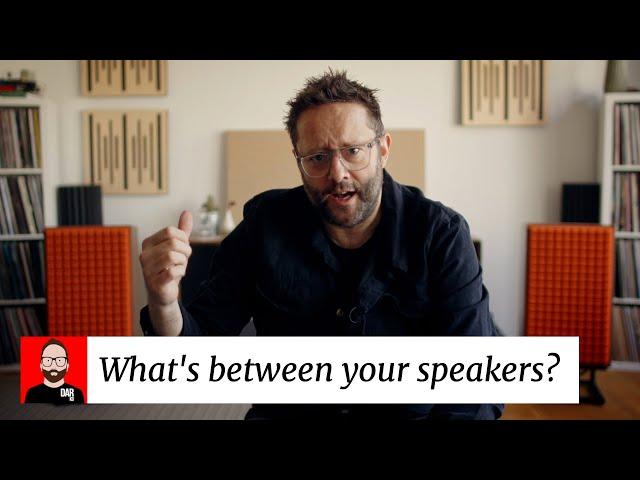 What's between your loudspeakers?