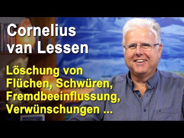 Löschung von Flüchen, Schwüren, Fremdbeeinflussung, Gelübde, Verwünschungen | Cornelius van Lessen