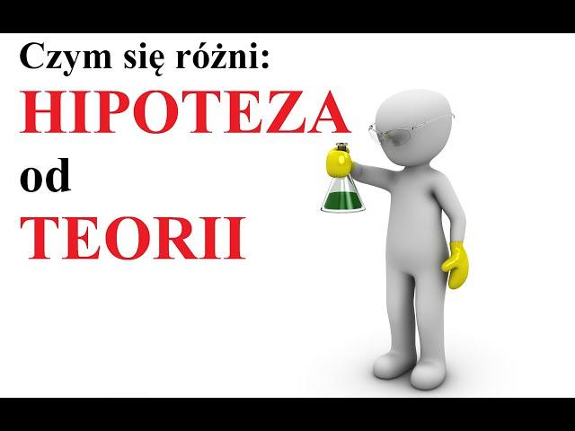 Czym się różni: HIPOTEZA od TEORII