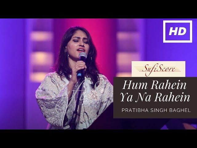Hum Rahein Ya Na Rahein | Pratibha Singh Baghel | Salim-Sulaiman| Latest Hindi Love Song