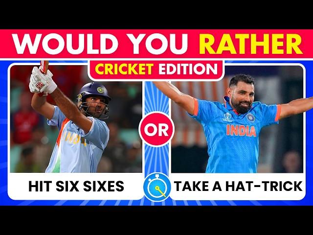 Would You Rather...? Cricket Edition  | Cricket Quiz 2025