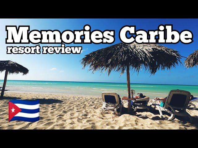 MEMORIES CARIBE ALL INCLUSIVE REVIEW  CUBA ️