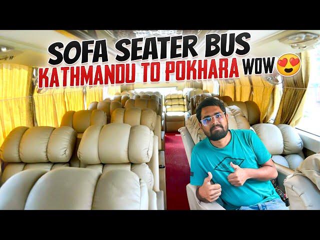 Wow  !! Vip Sofa Seater Bus Journey || Kathmandu To Pokhara || Luxury Bus In Nepal || HN motovlogs